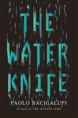 The Water Knife(English, Paperback, Bacigalupi Paolo)