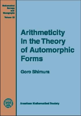 Arithmeticity in the Theory of Automorphic Forms(English, Hardcover, Shimura Goro)