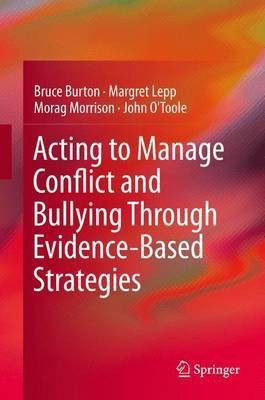Acting to Manage Conflict and Bullying Through Evidence-Based Strategies(English, Hardcover, Burton Bruce)