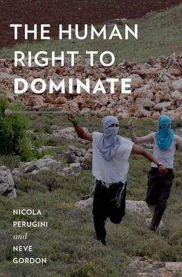 The Human Right to Dominate(English, Paperback, Perugini Nicola)