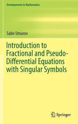 Introduction to Fractional and Pseudo-Differential Equations with Singular Symbols(English, Hardcover, Umarov Sabir)