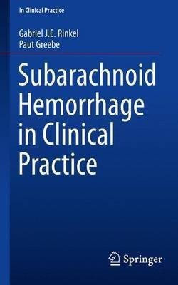 Subarachnoid Hemorrhage in Clinical Practice(English, Paperback, Rinkel Gabriel J. E.)