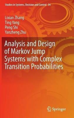 Analysis and Design of Markov Jump Systems with Complex Transition Probabilities(English, Hardcover, Zhang Lixian)