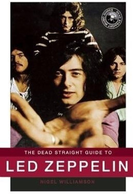 The Dead Straight Guide to Led Zeppelin(English, Paperback, Williamson Nigel)