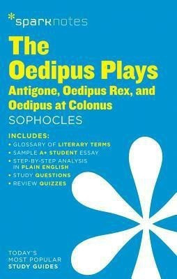 The Oedipus Plays: Antigone, Oedipus Rex, Oedipus at Colonus SparkNotes Literature Guide: Volume 50(English, Paperback, SparkNotes)