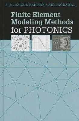 Finite Element Modeling Methods for Photonics(English, Hardcover, Agrawal Arti)