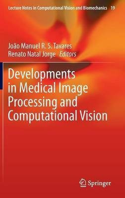 Developments in Medical Image Processing and Computational Vision(English, Hardcover, unknown)