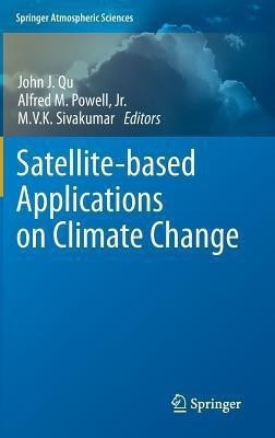 Satellite-based Applications on Climate Change(English, Hardcover, unknown)