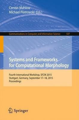 Systems and Frameworks for Computational Morphology(English, Paperback, unknown)