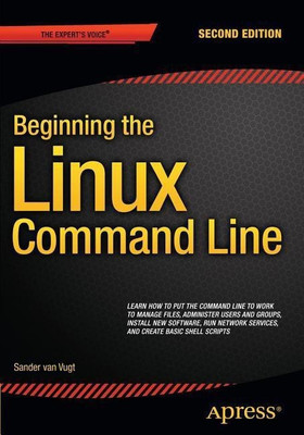 Beginning the Linux Command Line(English, Paperback, van Vugt Sander)