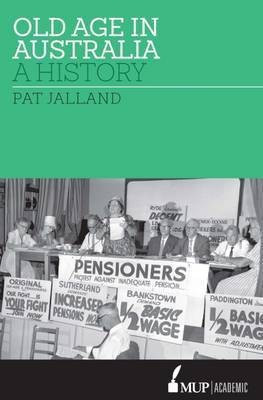 Old Age in Australia(English, Hardcover, Jalland Pat)