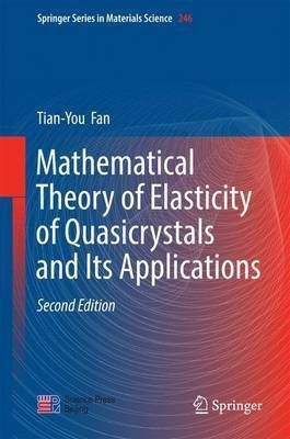 Mathematical Theory of Elasticity of Quasicrystals and Its Applications(English, Hardcover, Fan Tian-You)