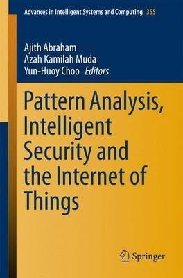 Pattern Analysis, Intelligent Security and the Internet of Things(English, Paperback, unknown)