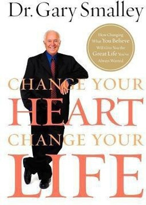 Change Your Heart, Change Your Life(English, Paperback, Smalley Gary)
