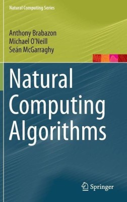 Natural Computing Algorithms(English, Hardcover, Brabazon Anthony)