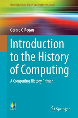 Introduction to the History of Computing(English, Paperback, O'Regan Gerard)