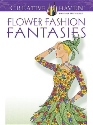 Creative Haven Flower Fashion Fantasies(English, Paperback, Sun Ming-Ju)