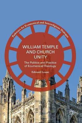 William Temple and Church Unity(English, Hardcover, Loane Edward)