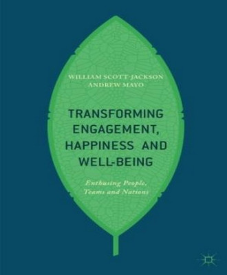 Transforming Engagement, Happiness and Well-Being(English, Paperback, Scott-Jackson William)