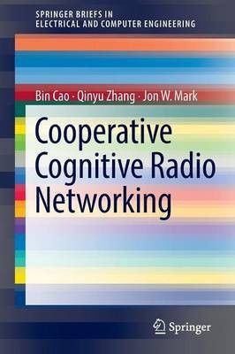 Cooperative Cognitive Radio Networking(English, Paperback, Cao Bin)