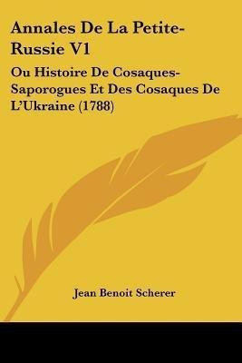 Annales De La Petite-Russie V1(English, Paperback, Scherer Jean Benoit)