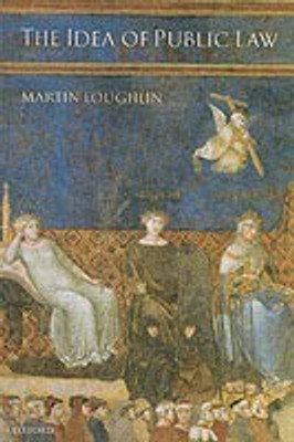 The Idea of Public Law(English, Paperback, Loughlin Martin)