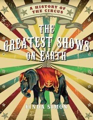 The Greatest Shows on Earth(English, Hardcover, Simon Linda)