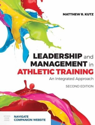 Leadership And Management In Athletic Training(English, Hardcover, Kutz Matthew R.)