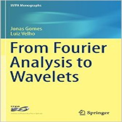 From Fourier Analysis to Wavelets(English, Hardcover, Gomes Jonas)