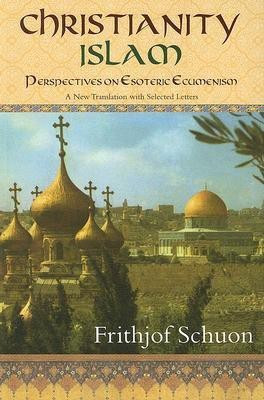 Christianity/Islam(English, Paperback, Schuon Frithjof)
