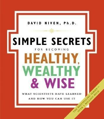 Simple Secrets For Becoming Healthy, Wealthy And Wise(English, Paperback, Niven David)