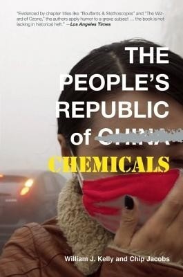 The People's Republic of Chemicals(English, Hardcover, Kelly William J.)