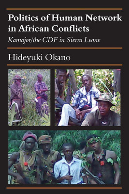 Politics of Human Network in African Conflicts(English, Paperback, Okano Hideyuki)