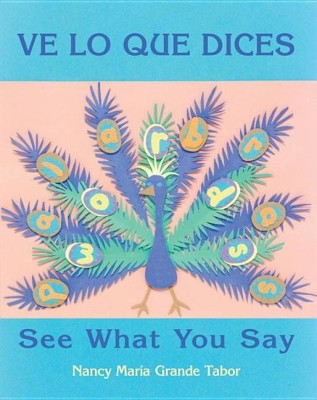 Ve lo que dices / See What You Say(English, Paperback, Tabor Nancy Maria Grande)