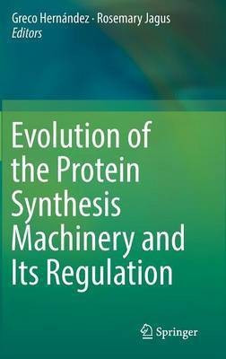 Evolution of the Protein Synthesis Machinery and Its Regulation(English, Hardcover, unknown)