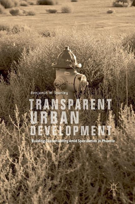Transparent Urban Development(English, Hardcover, Stanley Benjamin W.)