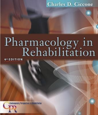 Pharmacology in Rehabilitation(English, Paperback, Ciccone Charles D.)