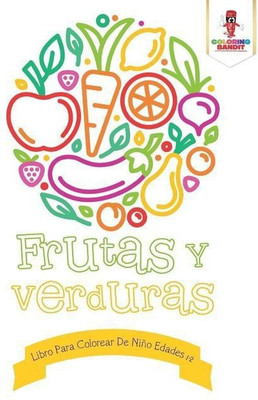 Frutas Y Verduras(English, Paperback, Coloring Bandit)