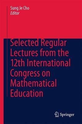 Selected Regular Lectures from the 12th International Congress on Mathematical Education(English, Hardcover, unknown)