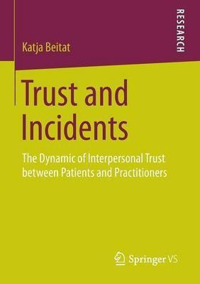Trust and Incidents(English, Paperback, Beitat Katja)
