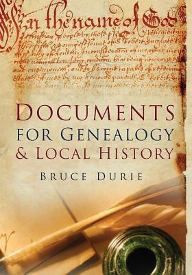 Understanding Documents for Genealogy and Local History(English, Paperback, Durie Bruce Dr)