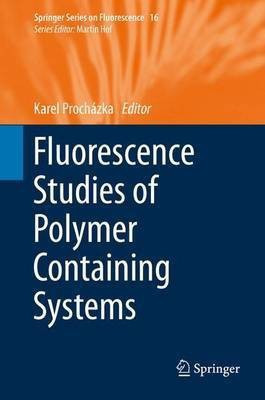 Fluorescence Studies of Polymer Containing Systems(English, Hardcover, unknown)