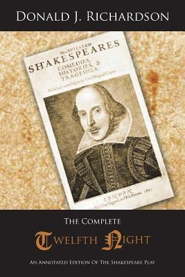 The Complete Twelfth Night(English, Paperback, Richardson Donald J.)