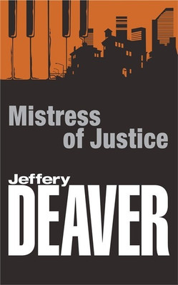 Mistress of Justice(English, Paperback, Deaver Jeffery)