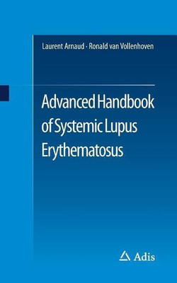 Advanced Handbook of Systemic Lupus Erythematosus(English, Paperback, Arnaud Laurent)
