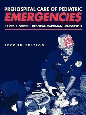 Prehospital Care of Pediatric Emergencies(English, Paperback, Seidel James S.)