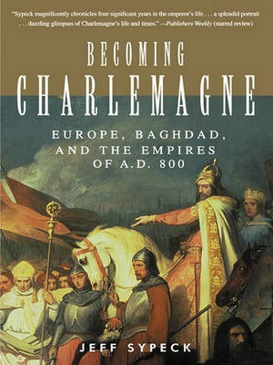 Becoming Charlemagne(English, Electronic book text, Sypeck Jeff)