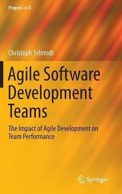 Agile Software Development Teams(English, Hardcover, Schmidt Christoph)