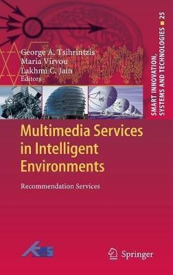 Multimedia Services in Intelligent Environments(English, Hardcover, unknown)