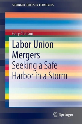 Labor Union Mergers(English, Paperback, Chaison Gary)